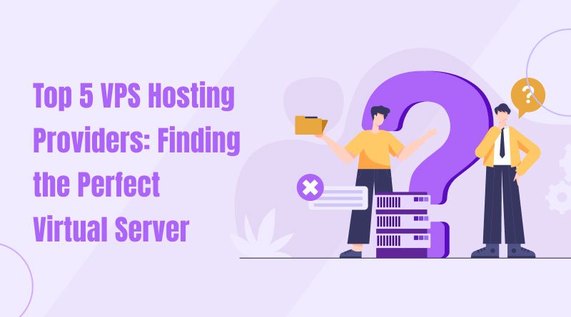 Top-5-VPS-Hosting-Providers_-Finding-the-Perfect-Virtual-Server-techquisys